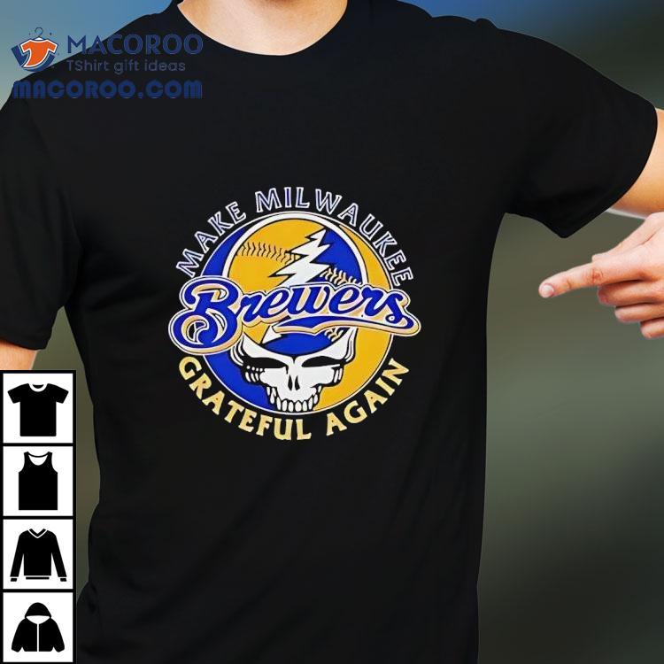 Make Milwaukee Brewers Grateful Dead Again Steal Your Face Symbol Shirt Make Milwaukee Brewers Grateful Dead Again Steal Your Face Symbol Shirt