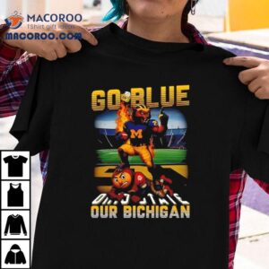 Mascot Michigan Wolverines Victory Go Blue Our Bichigan Ohio State Buckeyes Masco Tshirt