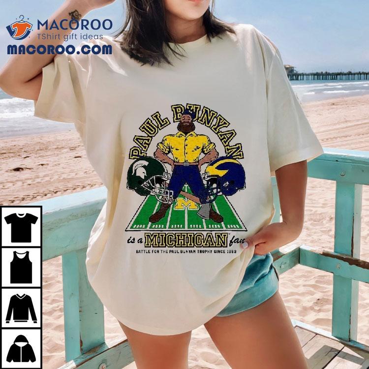 Michigan Wolverines Paul Bunyan Is A Michigan Fan 2025 Shirt Michigan Wolverines Paul Bunyan Is A Michigan Fan 2025 Shirt