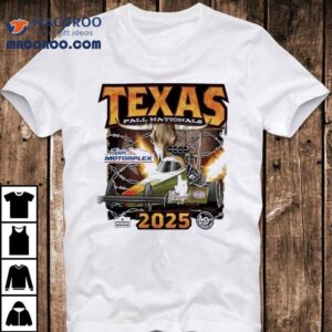 Nhra Nitromall 2025 Texas Nhra Fallnationals Event Shirt 2 Nhra Nitromall Texas Nhra Fallnationals Even Tshirt