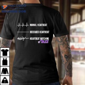 Normal Heartbeat Deceased Heartbeat Heartbeat Watching Utah Jazz Shirt 2 Normal Heartbeat Deceased Heartbeat Heartbeat Watching Utah Jazz Tshirt