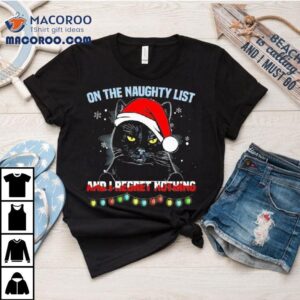 On The Naughty List And I Regret Nothing Cat Christmas Tshirt