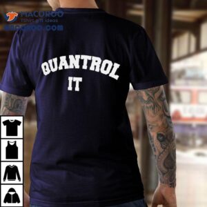 Quantrol It Tex Tshirt