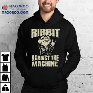 Ribbit Against The Machine Funny Portland Frog Resis Tshirt