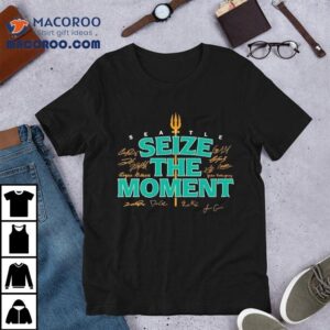 Seattle Baseball Seize The Moment Signatures Shirt 2 Seattle Baseball Seize The Moment Signatures Tshirt