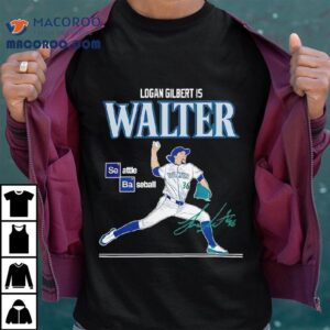 Seattle Mariners Logan Gilbert Is Walter Tshirt