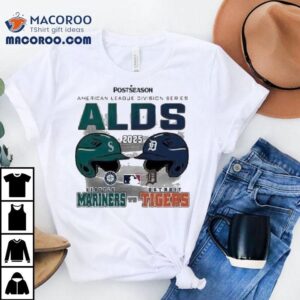 Seattle Mariners Vs Detroit Tigers 2025 Alds American League Division Series Helmet Shirt 2 Seattle Mariners Vs Detroit Tigers Alds American League Division Series Helme Tshirt