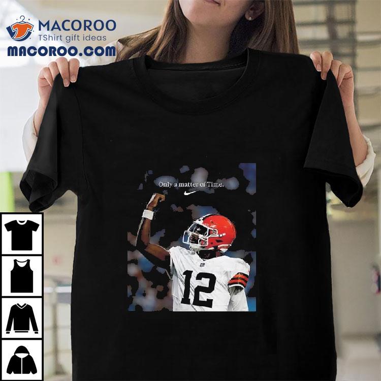 Shedeur Sanders Cleveland Browns Only A Matter Of Time Nike Tribute Nfl 2025 Shirt Shedeur Sanders Cleveland Browns Only A Matter Of Time Nike Tribute Nfl 2025 Shirt