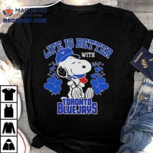 Snoopy Life Is Better With Toronto Blue Jays 2025 Shirt 2 Snoopy Life Is Better With Toronto Blue Jays Tshirt