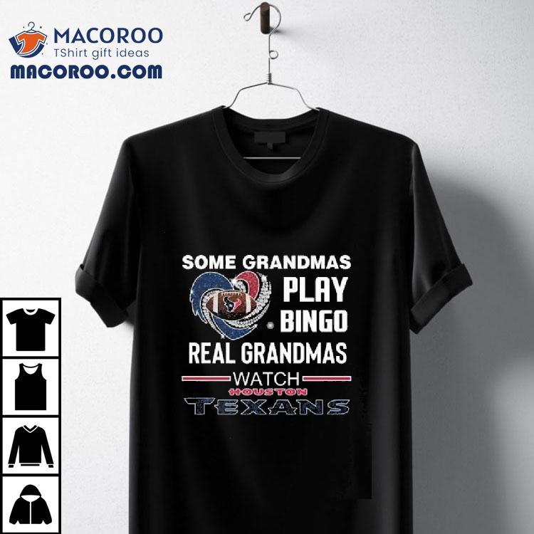Some Grandmas Play Bingo Real Grandmas Watch Houston Texans Diamond Heart 2025 Shirt Some Grandmas Play Bingo Real Grandmas Watch Houston Texans Diamond Heart 2025 Shirt