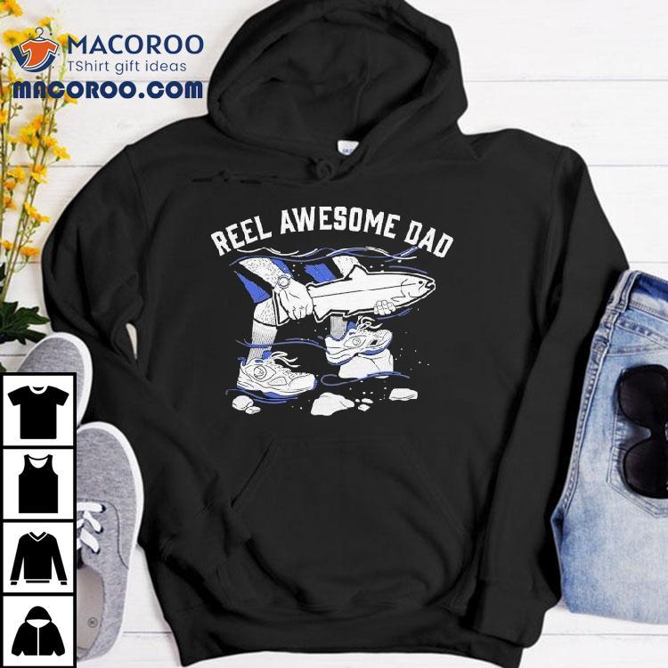 Stlhd Reel Awesome Dad Shirt Stlhd Reel Awesome Dad Shirt