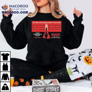 Stranger Things On Stage The First Shadow The West End Theatre Event Of The Year Shirt 2 Stranger Things On Stage The First Shadow The West End Theatre Event Of The Year Tshirt