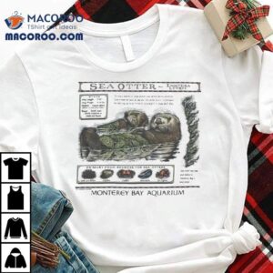 Taylor Sea O Tter Emhydra Lutris Monterey Bay Aquarium Otter Shirt 2 Taylor Sea O Tter Emhydra Lutris Monterey Bay Aquarium Otter Tshirt