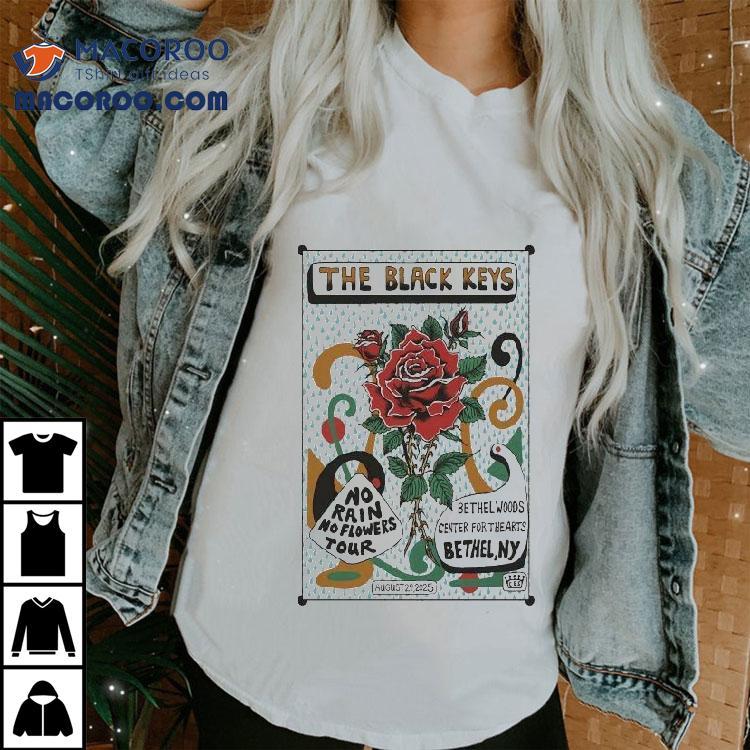The Black Keys No Rain No Flowers Tour Bethel, Ny 2025 Shirt The Black Keys No Rain No Flowers Tour Bethel, Ny 2025 Shirt