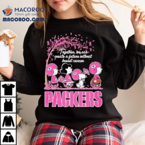 Together We Can Create A Future Without Breast Cancer Green Bay Packers Vs Peanuts Characters Tshirt
