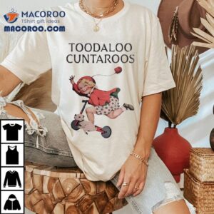 Toodaloo Cuntaroos Vintage Shirt 2 Toodaloo Cuntaroos Vintage Tshirt