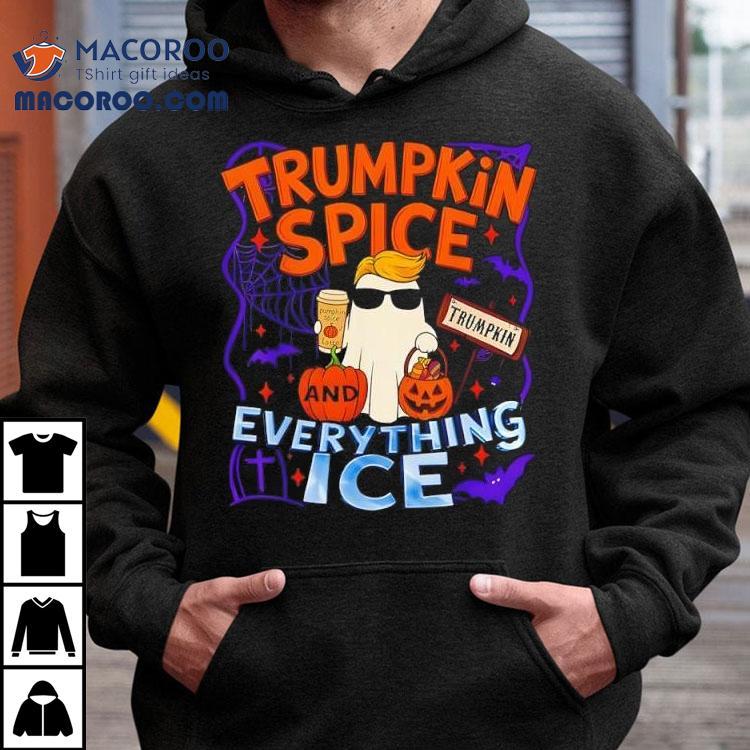 Trumpkin Spice And Everything Ice Pumpkin Spice Halloween Shirt Trumpkin Spice And Everything Ice Pumpkin Spice Halloween Shirt