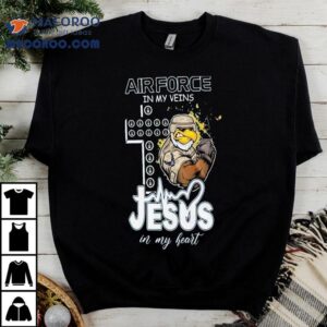 U S Air Force In My Veins Jesus In My Heart Masco Tshirt
