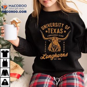 University Of Texas Longhorns Club Proud Est Tshirt