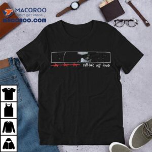 Until I Wake Inside My Head Tshirt