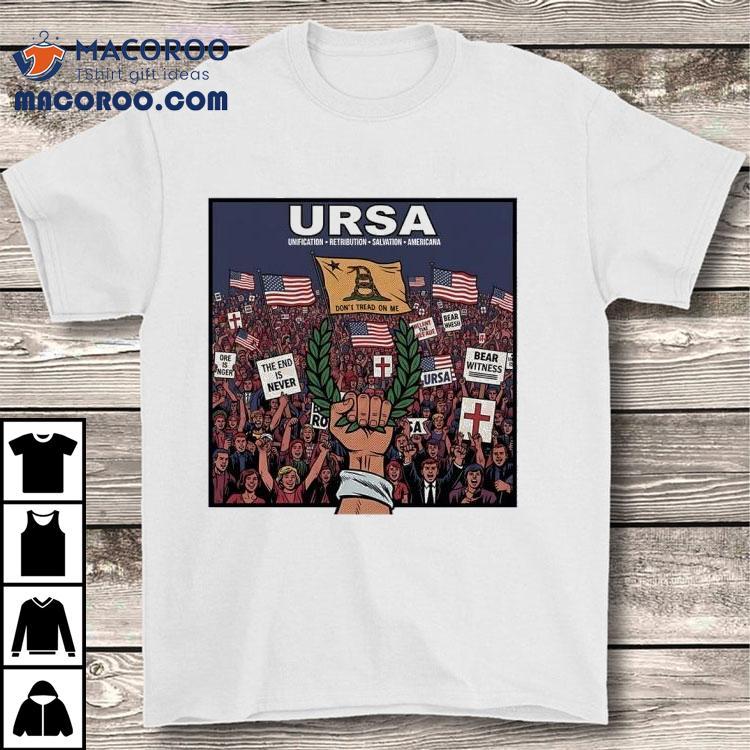 Ursa Unification Retribution Salvation Americana Shirt Ursa Unification Retribution Salvation Americana Shirt