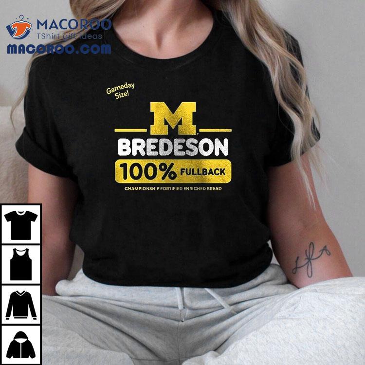 Valiant Michigan Wolverines Football Max Bredeson 100 Percent Fullback Wonder Bredeson Shirt Valiant Michigan Wolverines Football Max Bredeson 100 Percent Fullback Wonder Bredeson Shirt