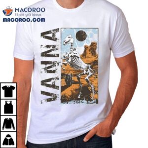 Vanna The Search Party Never Came Skeleton Tshirt