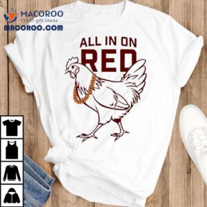 Vegas Matt All In On Red Rooster Shirt 2 Vegas Matt All In On Red Rooster Tshirt