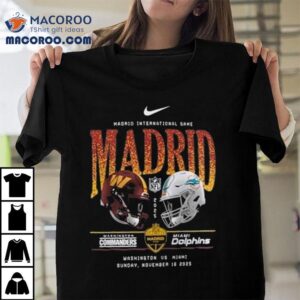 Washington Commanders Vs Miami Dolphins International Games Madrid Tshirt