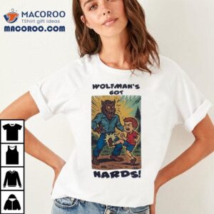 Wolfman S Got Nards The Monster Squad Tshirt