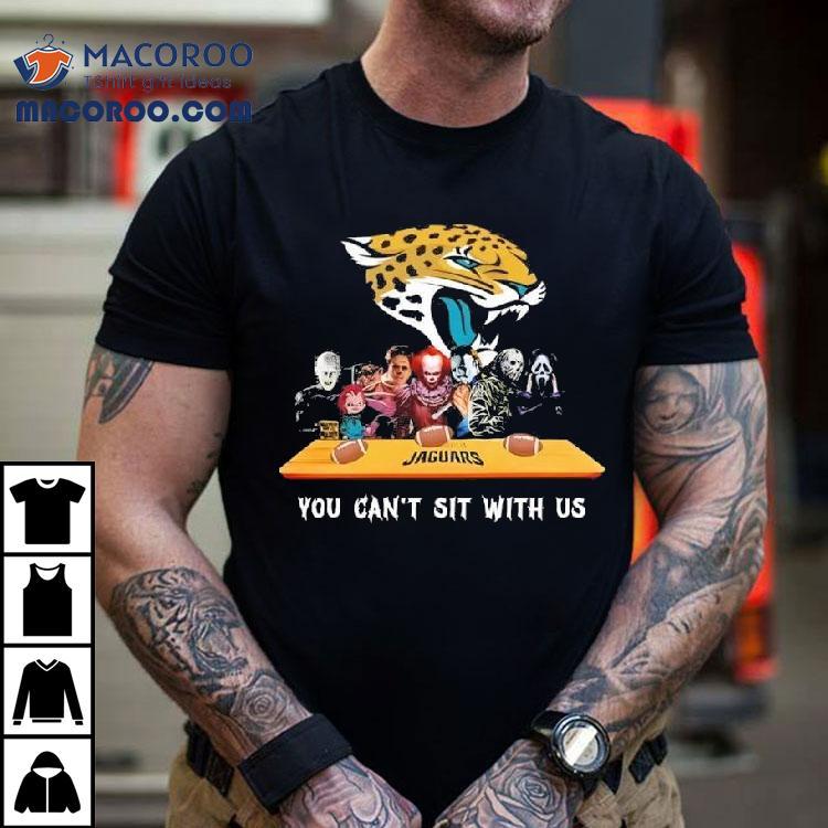 Acksonville Jaguars Horror Movies Halloween You Can’t Sit With Us Shirt Acksonville Jaguars Horror Movies Halloween You Can’t Sit With Us Shirt