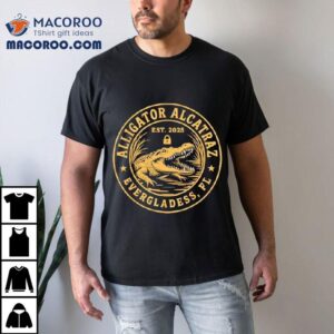 Alligator Alcatraz Vergladess Fl Est Tshirt