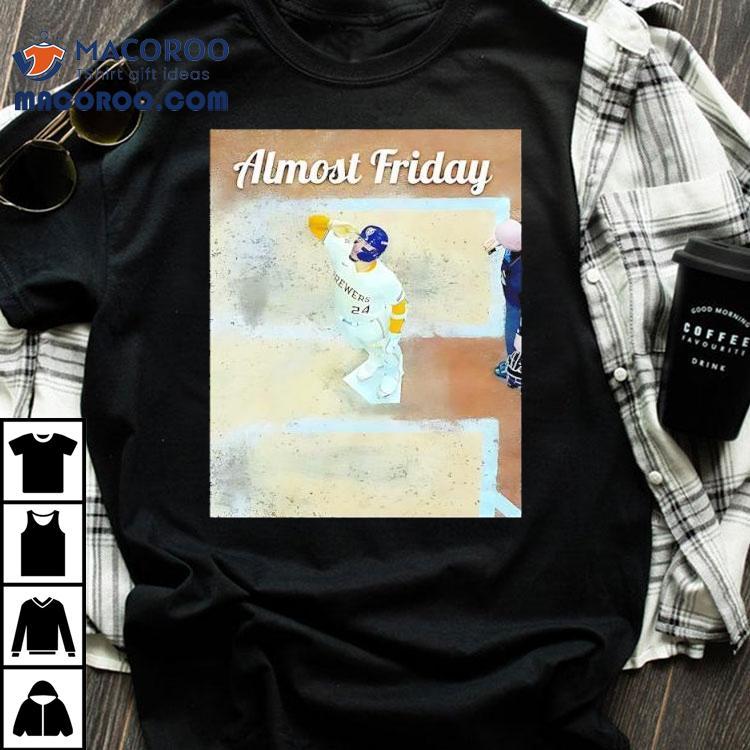 Almost Friday Brewers Shirt Almost Friday Brewers Shirt