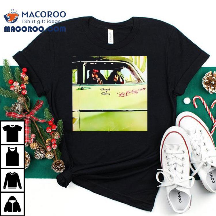 Cheech And Chong Los Cochinos Shirt Cheech And Chong Los Cochinos Shirt