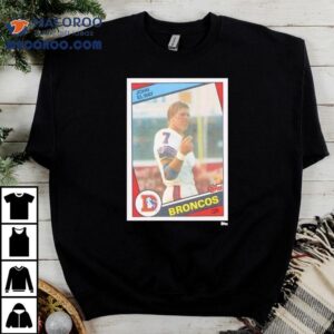 Denver Broncos John Elway Trading Card Shirt 3 Denver Broncos John Elway Trading Card Tshirt