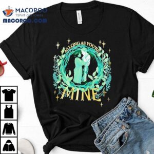Elphaba And Fiyero As Long As You Re Mine Tshirt