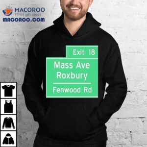 Exit Mass Ave Roxbury Fenwood Rd Tshirt