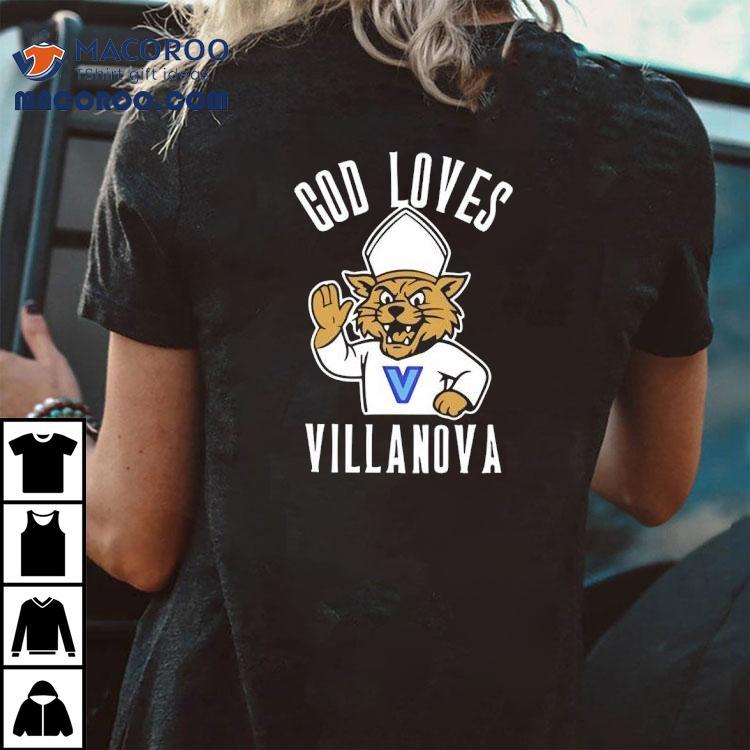 God Loves Villanova Wildcats Logo Shirt God Loves Villanova Wildcats Logo Shirt