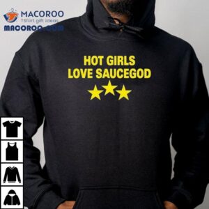 Hamza Hot Girls Love Saucegod Stars Shirt 3 Hamza Hot Girls Love Saucegod Stars Tshirt
