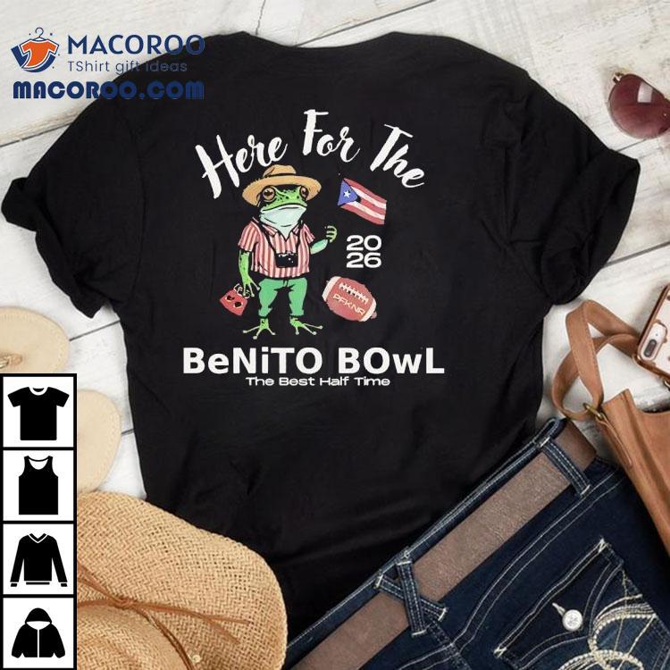 Here For The Benito Bowl The Best Halftime Frog Cowboy Meme 2026 Shirt Here For The Benito Bowl The Best Halftime Frog Cowboy Meme 2026 Shirt