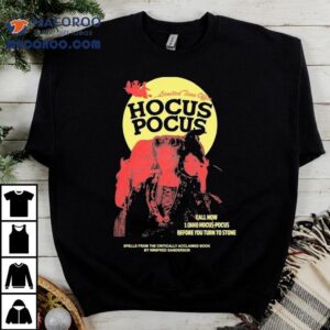 Hocus Pocus Before You Turn To Stone Liveforever Pepper Tshirt
