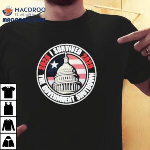 I Survived The Government Shutdown Tshirt