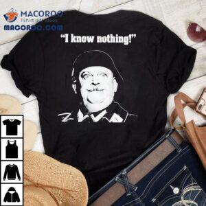 John Banner I Know Nothing Tshirt