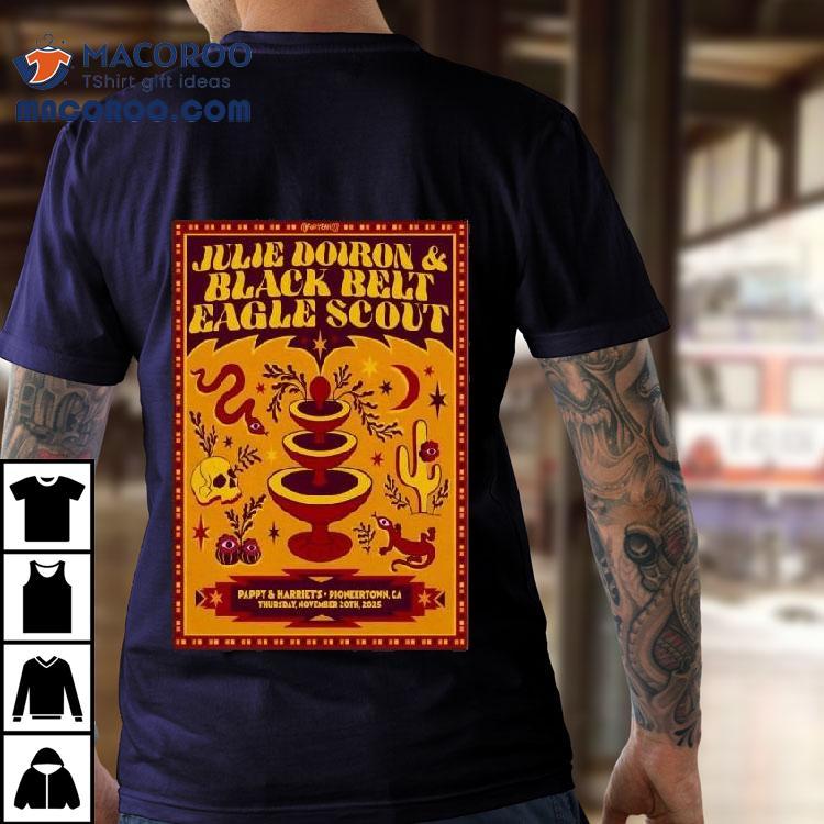 Julie Doiron And Black Belt With Eagle Scout November 20 2025 Pappy + Harriet’s In Pioneertown Ca Shirt Julie Doiron And Black Belt With Eagle Scout November 20 2025 Pappy + Harriet’s In Pioneertown Ca Shirt