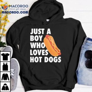 Just A Boy Who Loves Hot Dogs Tshirt