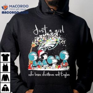 Just A Girl Who Loves Christmas And Philadelphia Eagles X Peanuts Characters Tshirt