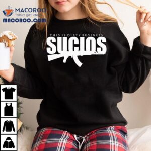 King Lil G Sucios This Is Dirty Business Logo Tshirt