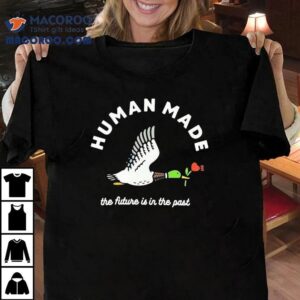 Mallard Duck Holding Flower Human Made The Future Is In The Pas Tshirt