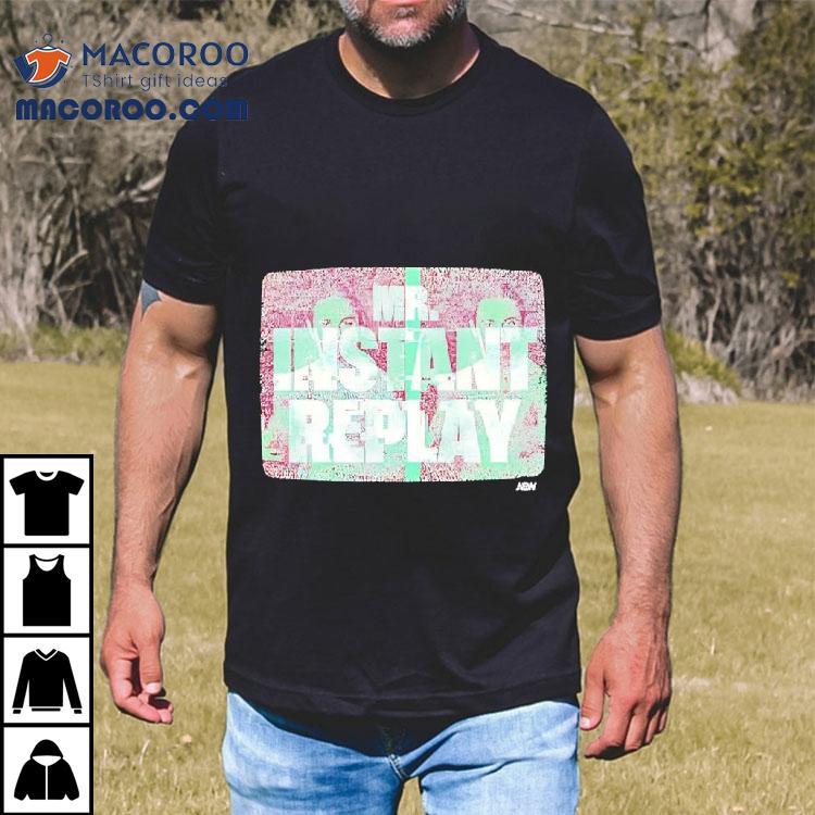 Mr Instant Replay All Elite Wrestling Aew Graphic Shirt Mr Instant Replay All Elite Wrestling Aew Graphic Shirt