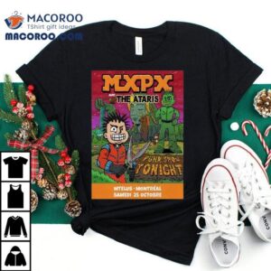 Mxpx October Mtelus In Montreal Tshirt